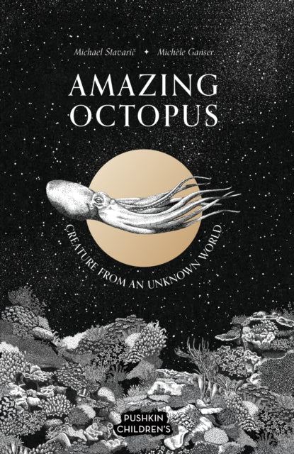 Amazing Octopus, Creature From an Unknown World 9781782694243 Michael Stavaric