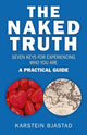 Book cover of: Naked Truth, The – Seven Keys for Experiencing Who You Are. A Practical Guide.. By: Karstein Bjastad