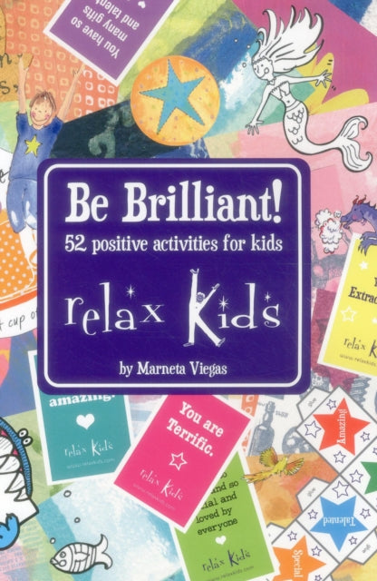 Book cover of: Relax Kids: Be Brilliant! – 52 positive activities for kids. By: Marneta Viegas