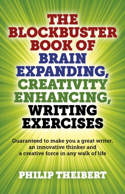 Book cover of: Blockbuster Book of Brain Expanding, Creativity – Guaranteed to make you a great writer, an innovative thinker and a creative force in any wal