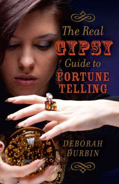 Book cover of: Real Gypsy Guide to Fortune Telling, The. By: Deborah Durbin
