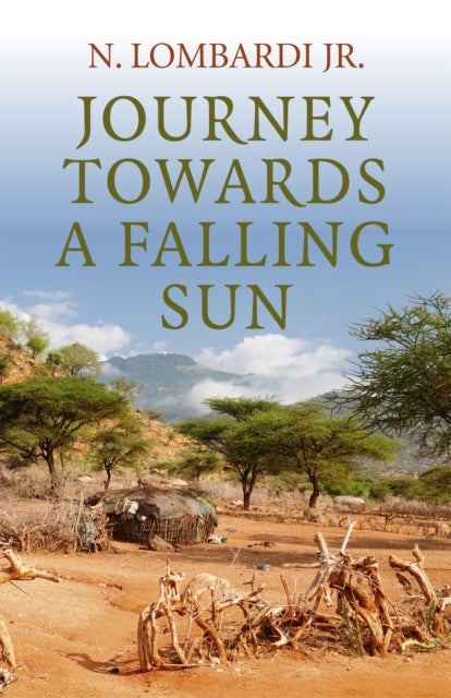 Book cover of: Journey Towards a Falling Sun. By: Nick Lombardi