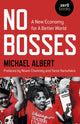 Book cover of: No Bosses. By: Michael Albert