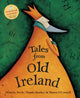 Book cover of: Tales from Old Ireland. By: Malachy Doyle
