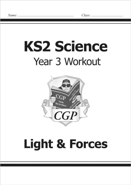 KS2 Science Year 3 Workout: Light & Forces 9781782940821 CGP Books