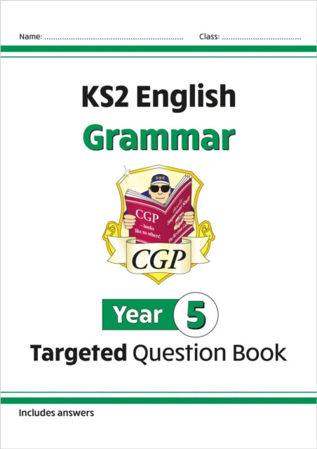 Book cover of: KS2 English Year 5 Grammar Targeted Question Book (with Answers)