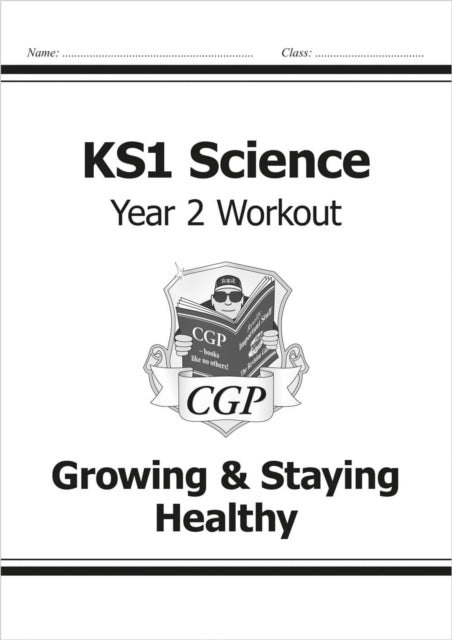 Book cover of: KS1 Science Year 2 Workout: Growing & Staying Healthy