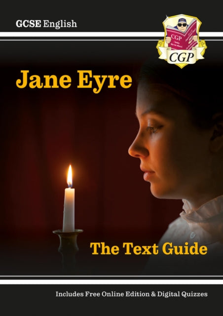 Book cover of: GCSE English Text Guide - Jane Eyre includes Online Edition & Quizzes. By: CGP Books