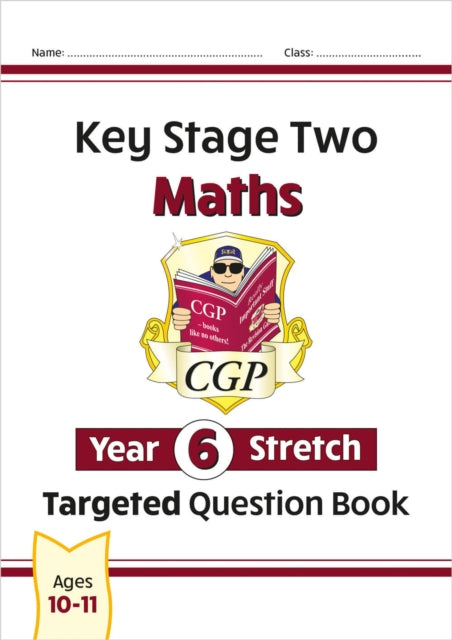 KS2 Maths Year 6 Stretch Targeted Question Book 9781782945826 CGP Books