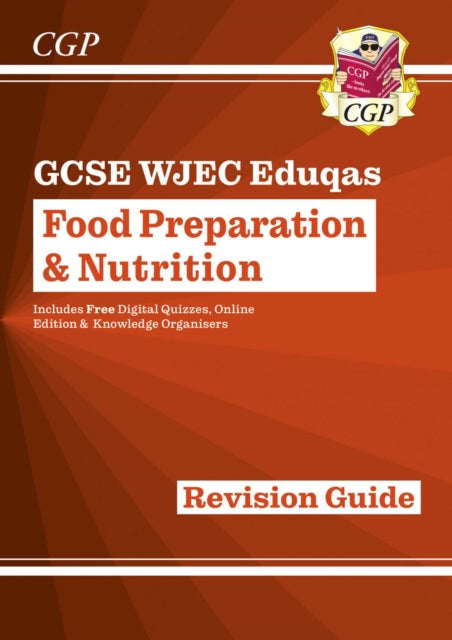 GCSE Food Preparation & Nutrition WJEC Eduqas Revision Guide (with Online Edition and Quizzes) 9781782946526 CGP Books