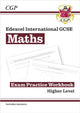 Edexcel International GCSE Maths Exam Practice Workbook: Higher (with Answers) 9781782946700 CGP Books