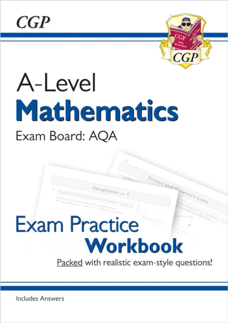 Book cover of: A-Level Maths AQA Exam Practice Workbook (includes Answers)
