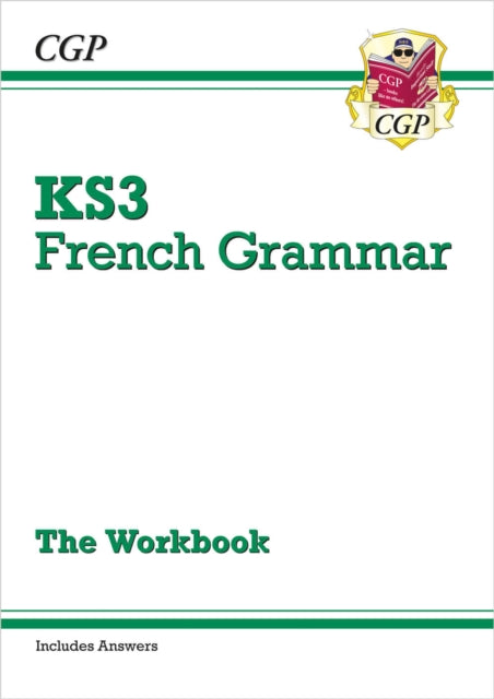 Book cover of: KS3 French Grammar Workbook (includes Answers)