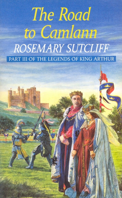 Book cover of: Road To Camlann. By: Rosemary Sutcliff