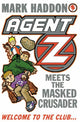 Book cover of: Agent Z Meets The Masked Crusader. By: Mark Haddon