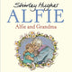Alfie and Grandma 9781782955153 Shirley Hughes
