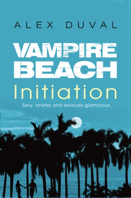 Book cover of: Vampire Beach: Initiation. By: Alex Duval