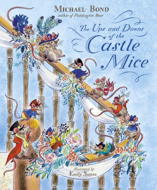 Book cover of: Ups and Downs of the Castle Mice. By: Michael Bond
