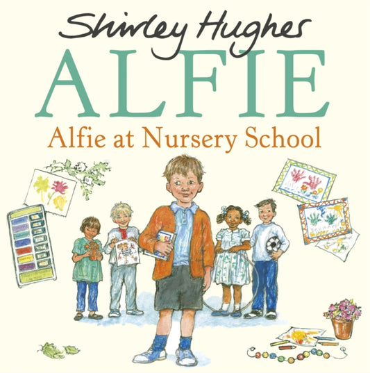 Alfie at Nursery School 9781782957669 Shirley Hughes