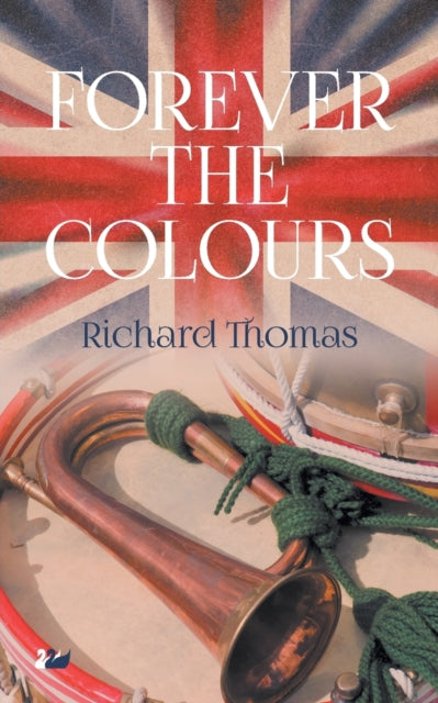 Book cover of: Forever the Colours. By: Richard Thomas