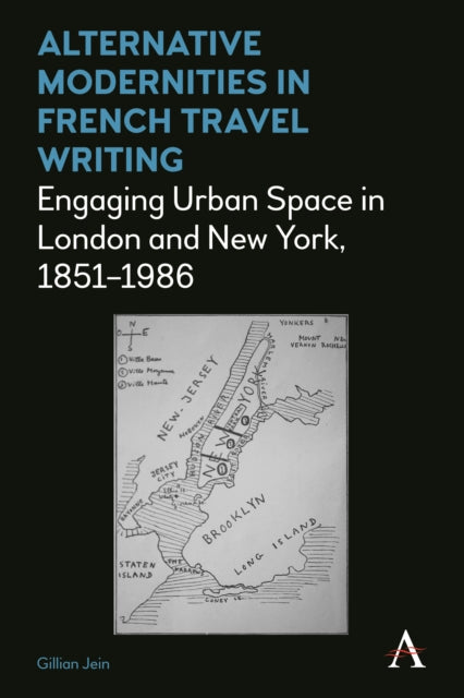 Book cover of: Alternative Modernities in French Travel Writing. By: Gillian Jein