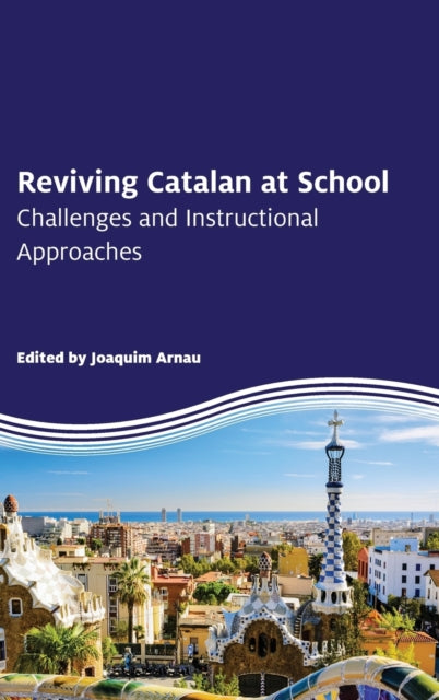 Book cover of: Reviving Catalan at School. By: Joaquim Arnau