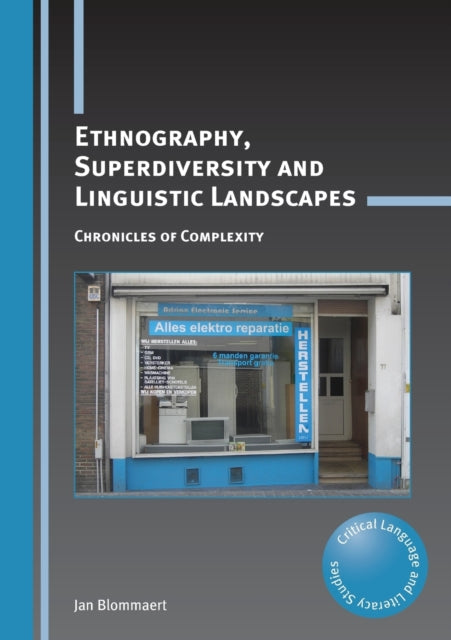 Book cover of: Ethnography, Superdiversity and Linguistic Landscapes