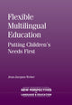 Book cover of: Flexible Multilingual Education. By: Jean Jacques Weber