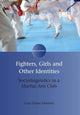 Book cover of: Fighters, Girls and Other Identities. By: Lian Malai Madsen