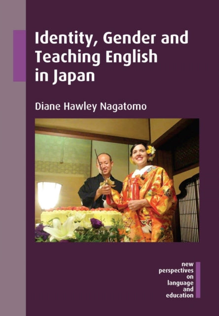 Book cover of: Identity, Gender and Teaching English in Japan. By: Diane Hawley Nagatomo