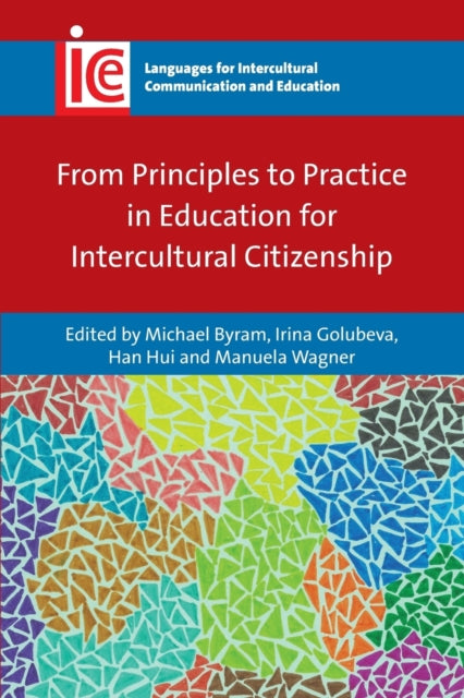 Book cover of: From Principles to Practice in Education for Intercultural Citizenship. By: Michael Byram