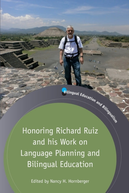 Book cover of: Honoring Richard Ruiz and his Work on Language Planning and Bilingual Education. By: Nancy H. Hornberger