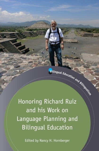 Book cover of: Honoring Richard Ruiz and his Work on Language Planning and Bilingual Education. By: Nancy H. Hornberger