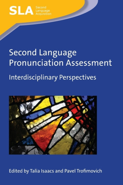Book cover of: Second Language Pronunciation Assessment. By: Talia Isaacs