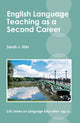 Book cover of: English Language Teaching as a Second Career. By: Sarah J. Shin
