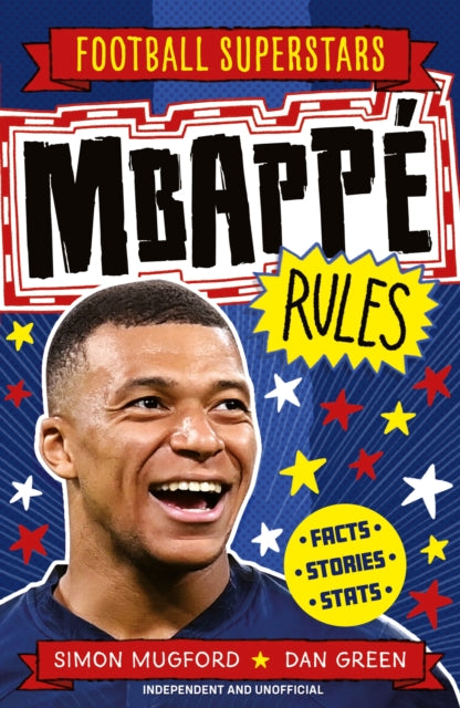 Football Superstars: Mbappe Rules 9781783125357 Simon Mugford