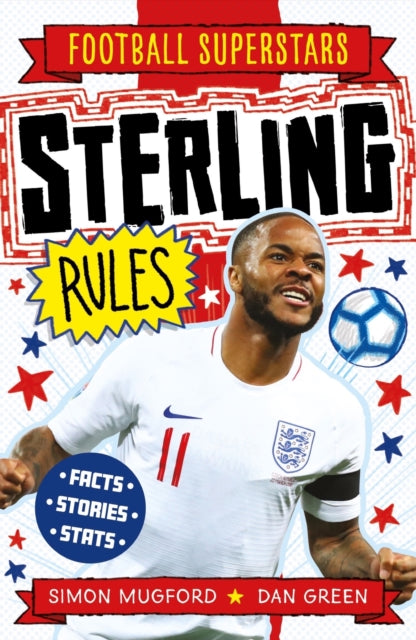 Book cover of: Football Superstars: Sterling Rules. By: Simon Mugford