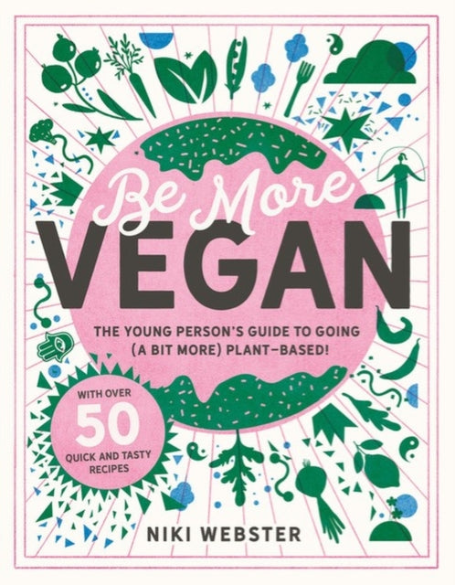 Book cover of: Be More Vegan. By: Niki Webster