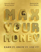 Book cover of: Max Your Money. By: Welbeck Children's Welbeck Children's Books