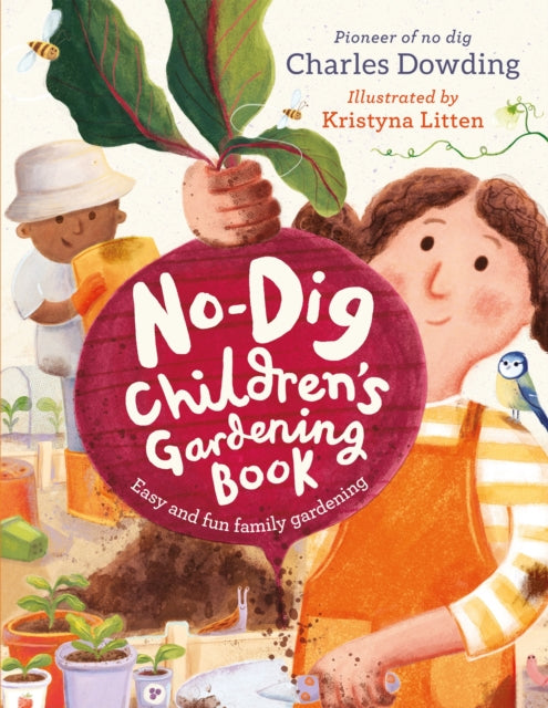Book cover of: No-Dig Children's Gardening Book. By: Charles Dowding