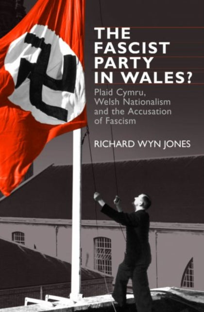 Book cover of: Fascist Party in Wales?