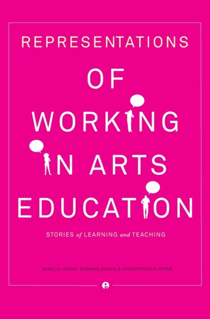 Book cover of: Representations of Working in Arts Education. By: Narelle Lemon