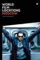 Book cover of: World Film Locations: Moscow. By: Birgit Beumers