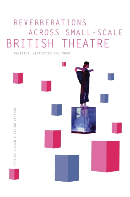 Book cover of: Reverberations across Small-Scale British Theatre