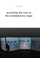 Book cover of: Practising the Real on the Contemporary Stage. By: José Antonio Sánchez