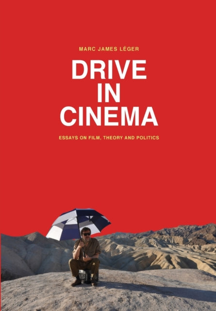 Book cover of: Drive in Cinema. By: Marc James Léger