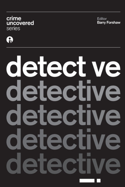 Book cover of: Crime Uncovered: Detective. By: Barry Forshaw