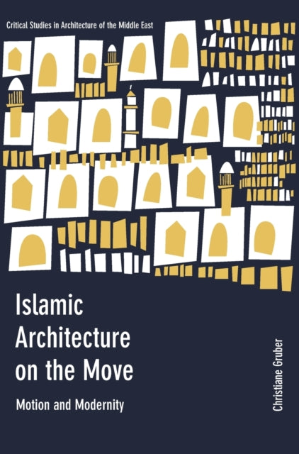 Islamic Architecture on the Move