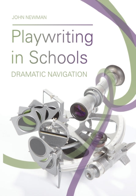 Book cover of: Playwriting in Schools. By: John Newman