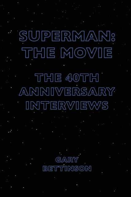 Book cover of: Superman: The Movie. By: Gary Bettinson